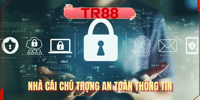 Nhà cái chú trọng an toàn thông tin